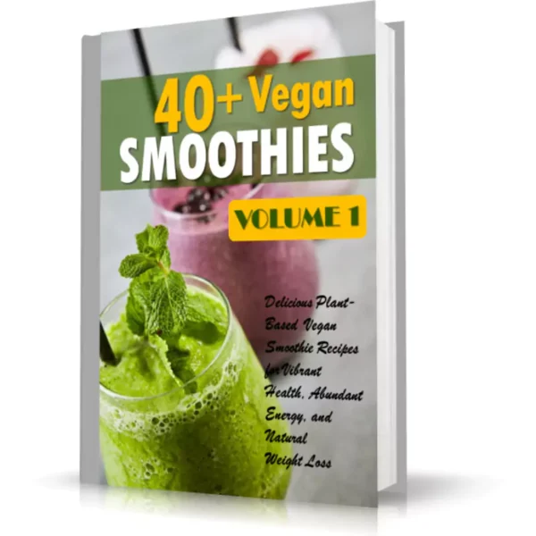 40 Vegan Smoothies Vol. 1