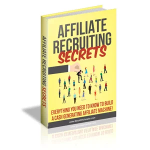 Affiliate Recruiting Secrets