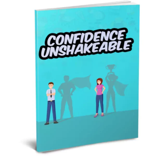 Confidence Unshakeable