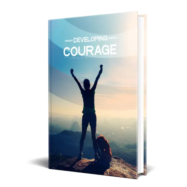 Developing Courage