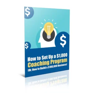 How To Set Up A $1000 Coaching Program