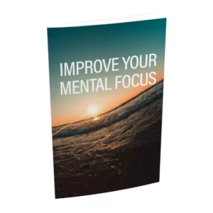 Improve Your Mental Focus