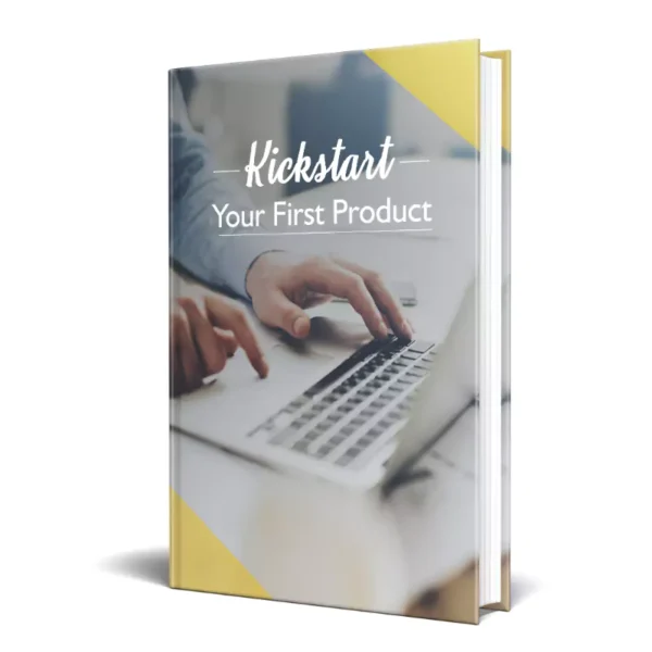 Kickstart Your First Product