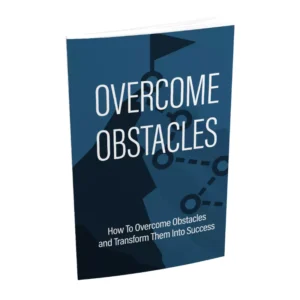 Overcome Obstacles