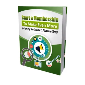 Start A Membership To Make Even More Money Internet Marketing