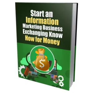 Start An Information Marketing Business Exchanging Know How For Money