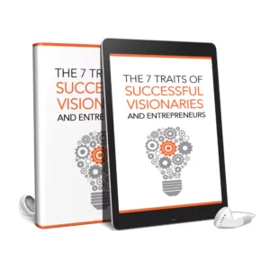 The 7 Traits Of Successful Visionaries And Entrepreneurs AudioBook And Ebook