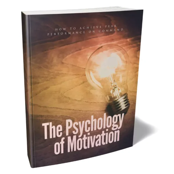 The Psychology Of Motivation