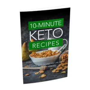 10-Minute Keto Recipes