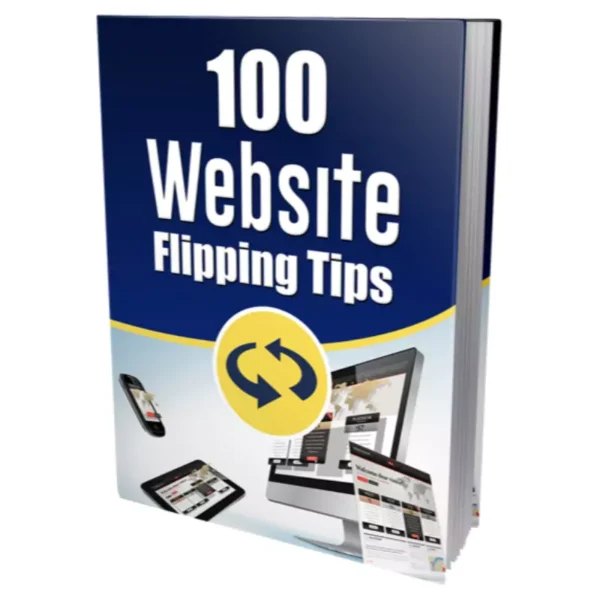 100 Website Flipping Tips