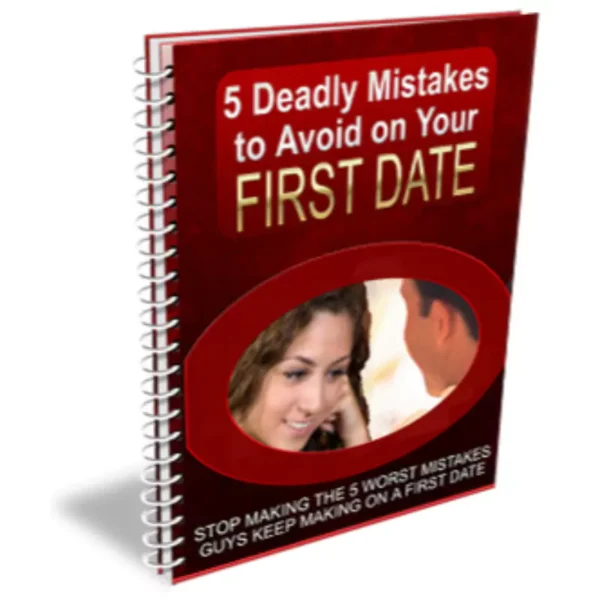 5 Deadly Mistakes To Avoid On Your First Date