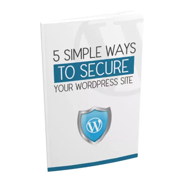 5 Simple Ways To Secure Your WordPress Site