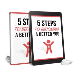 5 Steps To Become A Better You Audio And Ebook