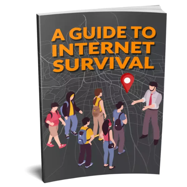 A Guide To Internet Survival