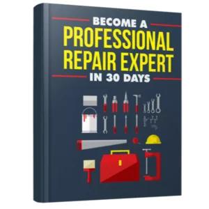 Become A Professional Repair Expert In 30 Days