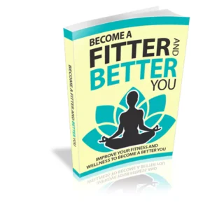 Become a Fitter And Better You