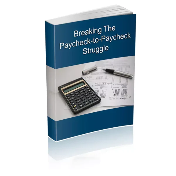 Break The Paycheck To Paycheck Struggle