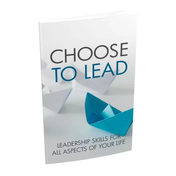 Choose To Lead