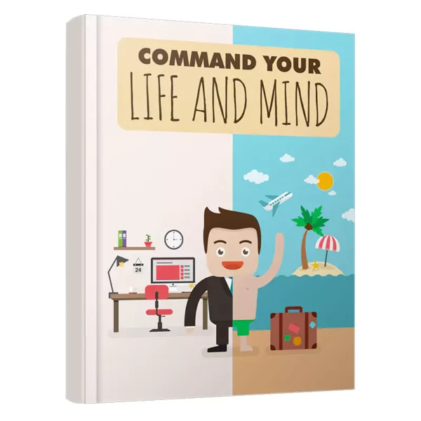 Command Your Life And Mind