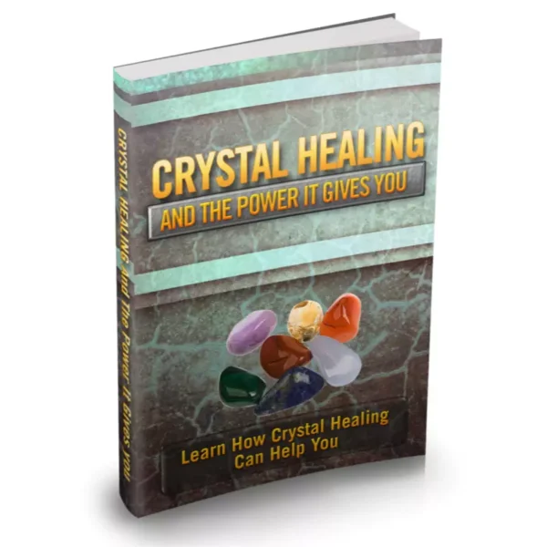 Crystal Healing And The Power It Gives You