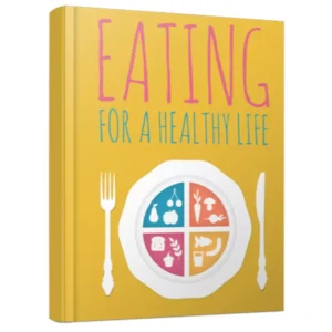 Eating For A Healthy Life