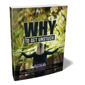 Find Your Why To Get Unstuck