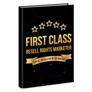 First Class Resell Rights Marketer