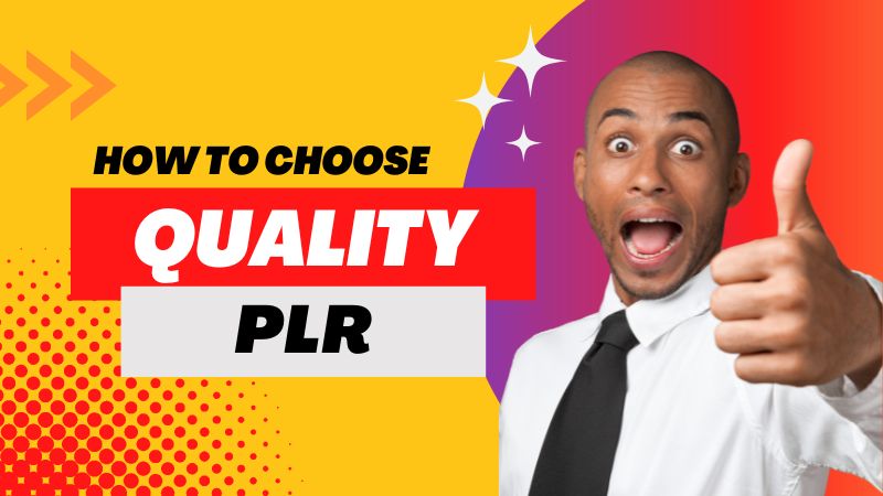 How to Choose Quality PLR