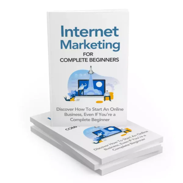 Internet Marketing For Complete Beginners