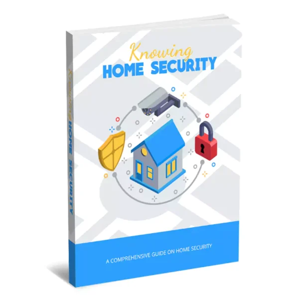 Knowing Home Security