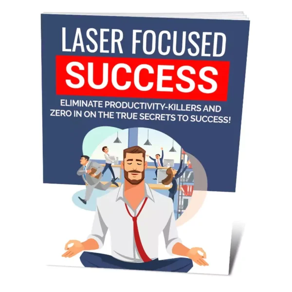 Laser Focused Success