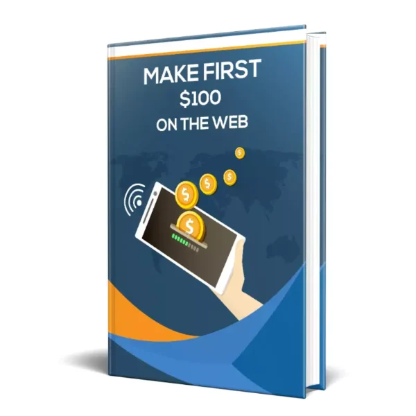 Make First $100 On The Web