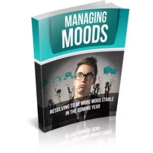 Managing Moods