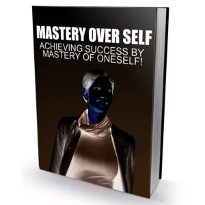 Mastery Over Self