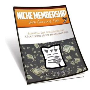 Niche Membership Site Carving Tips