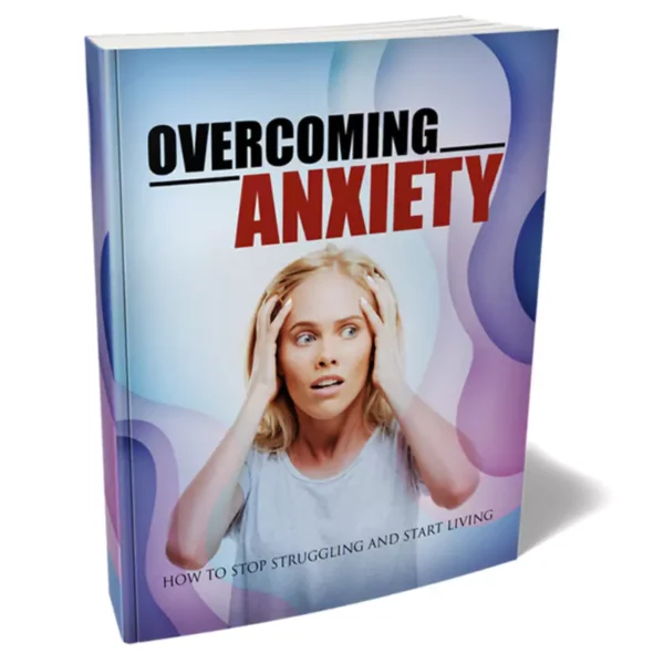 Overcoming Anxiety