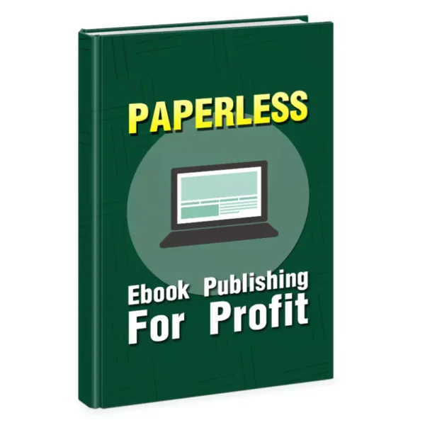 Paperless Ebook Publishing For Profit