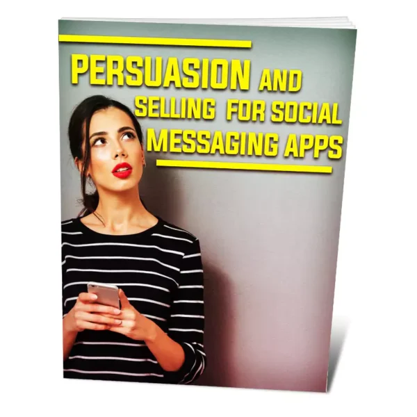 Persuasion and Selling For Social Messaging Apps