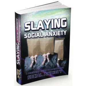 Slaying Social Anxiety