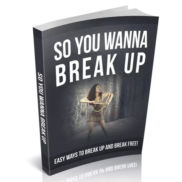 So You Wanna Break Up