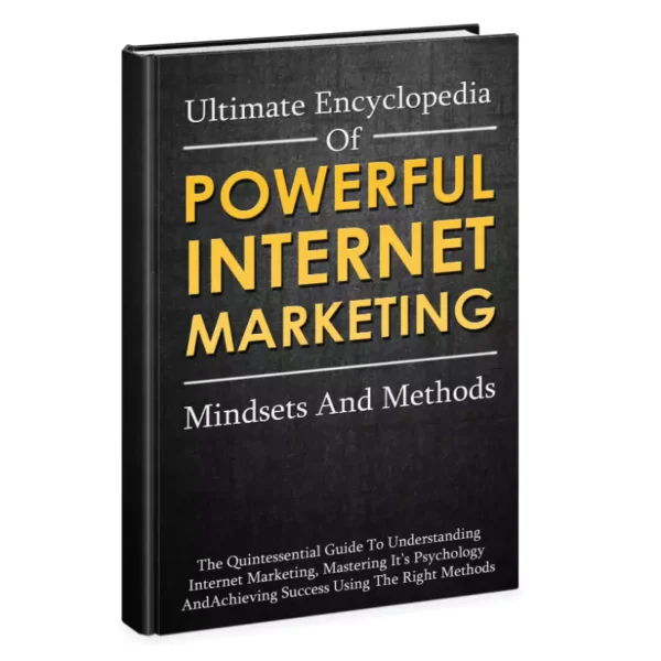 Ultimate Encyclopedia Of Powerful Internet Marketing