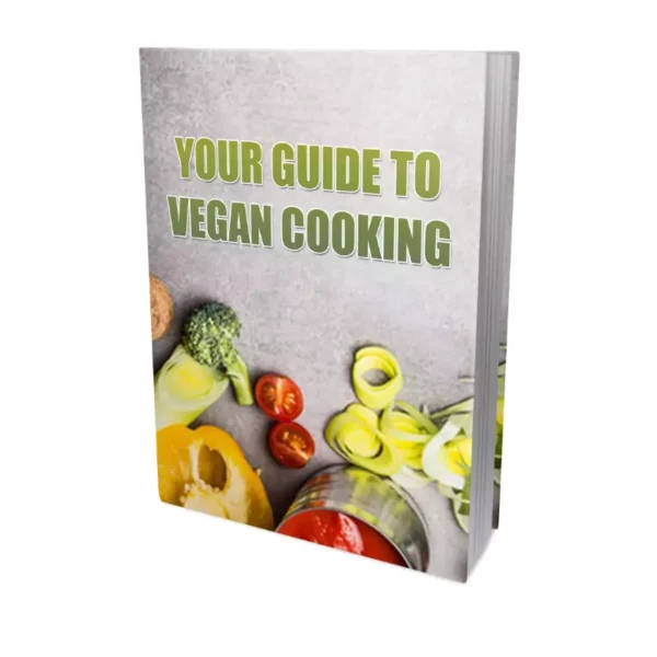 Your Guide To Vegan Cooking